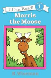 Morris the Moose B. Wiseman